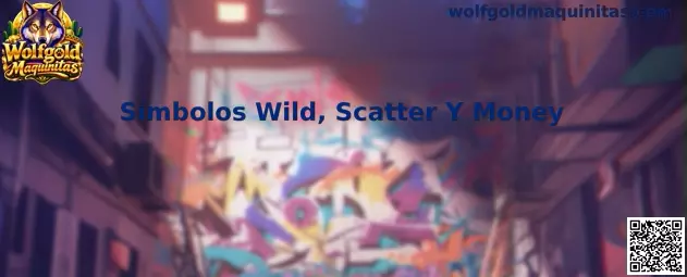 Símbolos Wild, Scatter Y Money de Wolf Gold