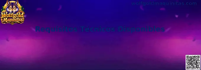 Requisitos Técnicos Disponibles de Wolfgold Maquinitas