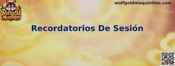Recordatorios De Sesión en Wolfgold Maquinitas
