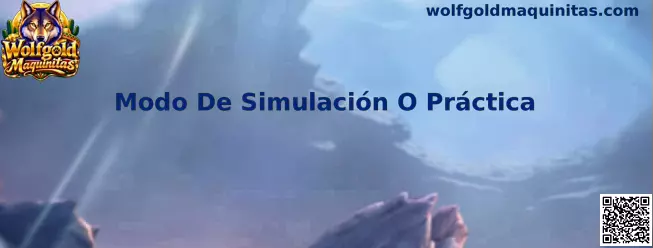 Guía visual del Modo De Simulación O Práctica de Wolfgold Maquinitas