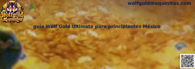 Imagen ilustrativa de la guía Wolf Gold Ultimate para principiantes en México
