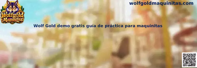 Wolf Gold demo gratis: guía para practicar los controles, símbolos y funciones de las maquinitas