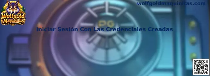 Iniciar Sesión Con Las Credenciales Creadas en Wolfgold Maquinitas