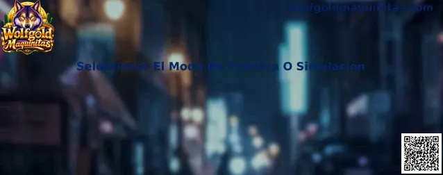 Seleccionar el modo de práctica o simulación en Wolfgold Maquinitas
