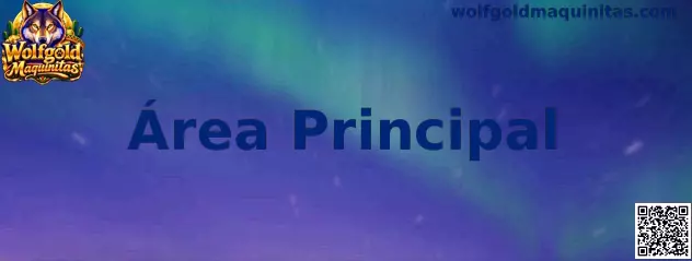 Vista de referencia del Área Principal de Wolfgold Maquinitas con carretes y controles